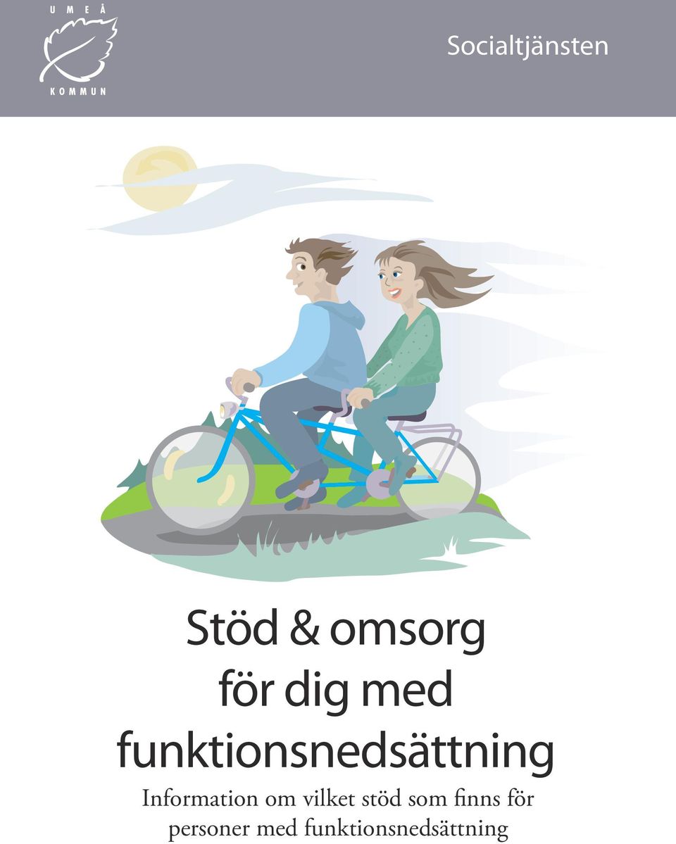 Information om vilket stöd som