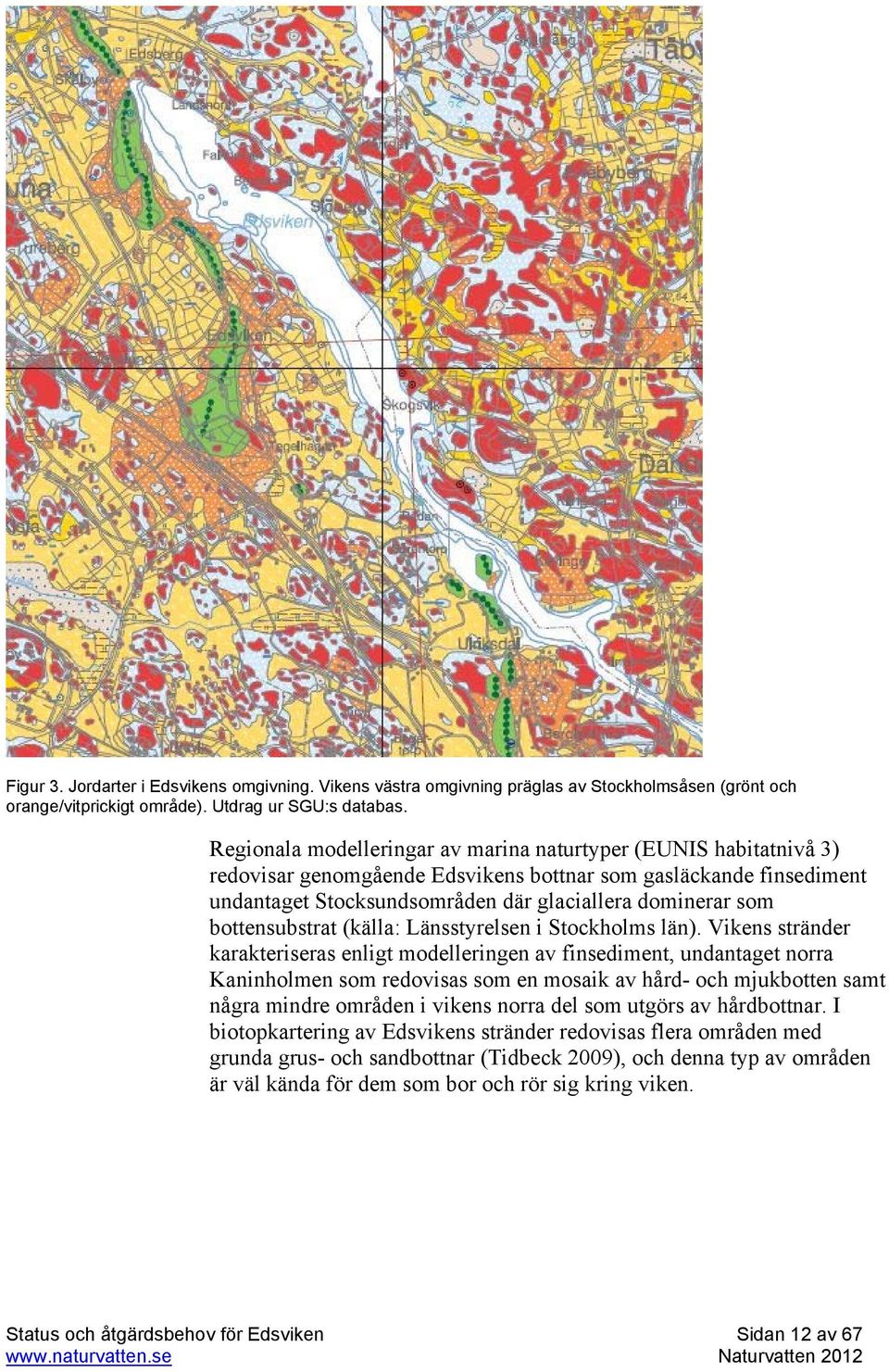 bottensubstrat (källa: Länsstyrelsen i Stockholms län).