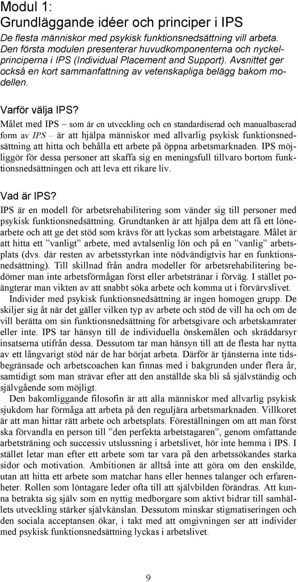 Varför välja IPS?