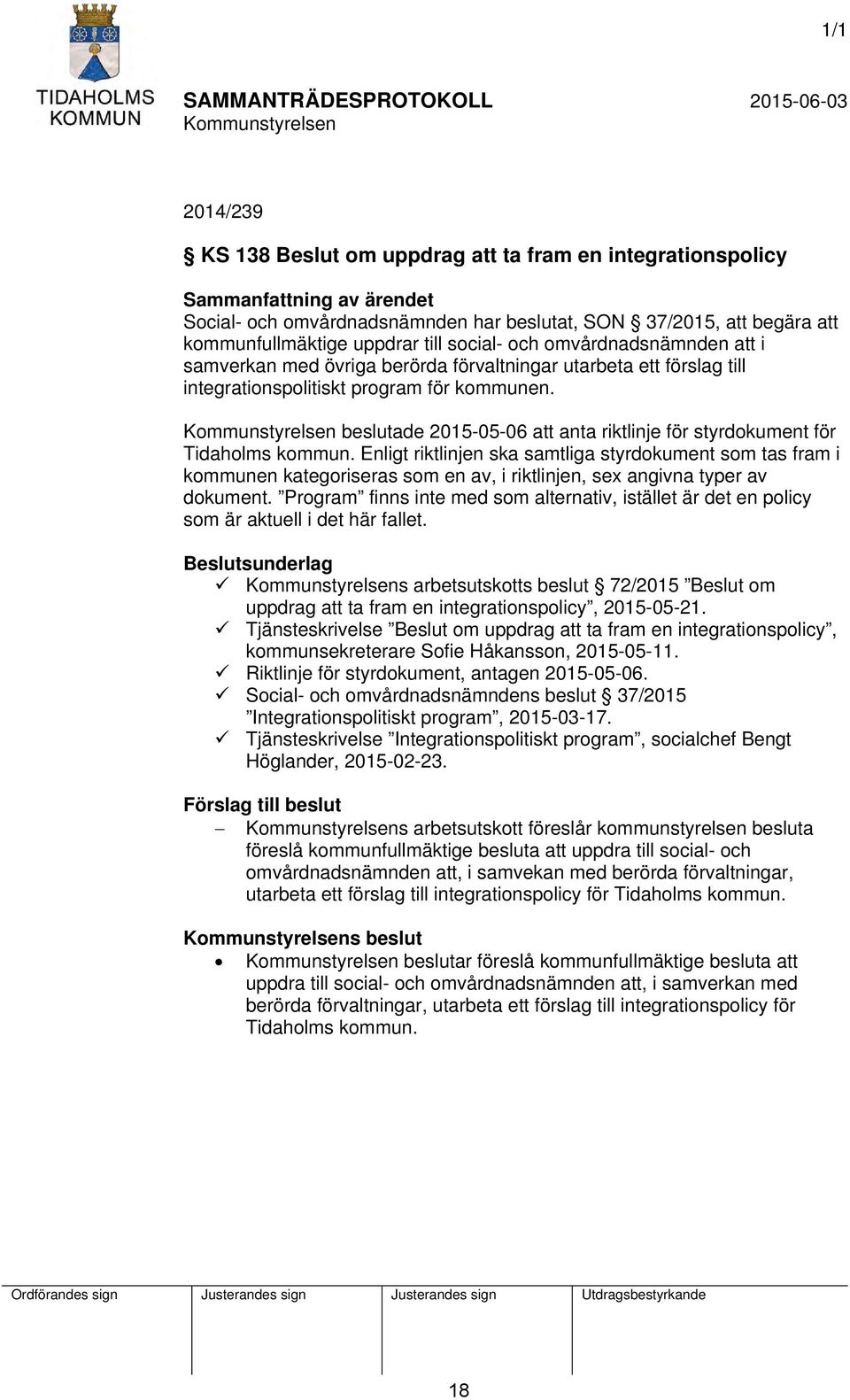 beslutade 2015-05-06 att anta riktlinje för styrdokument för Tidaholms kommun.