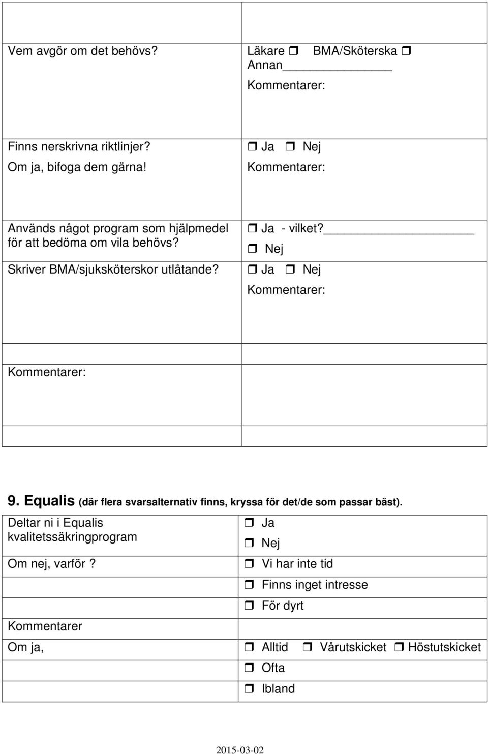 9. Equalis (där flera svarsalternativ finns, kryssa för det/de som passar bäst).