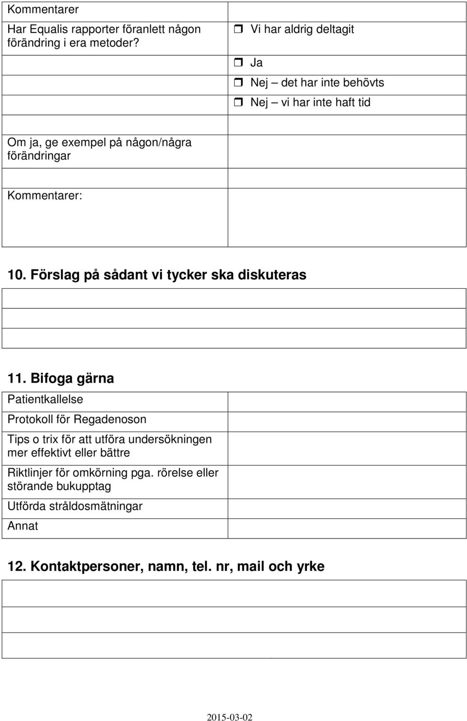 Förslag på sådant vi tycker ska diskuteras 11.