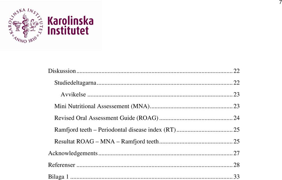 .. 23 Revised Oral Assessment Guide (ROAG).