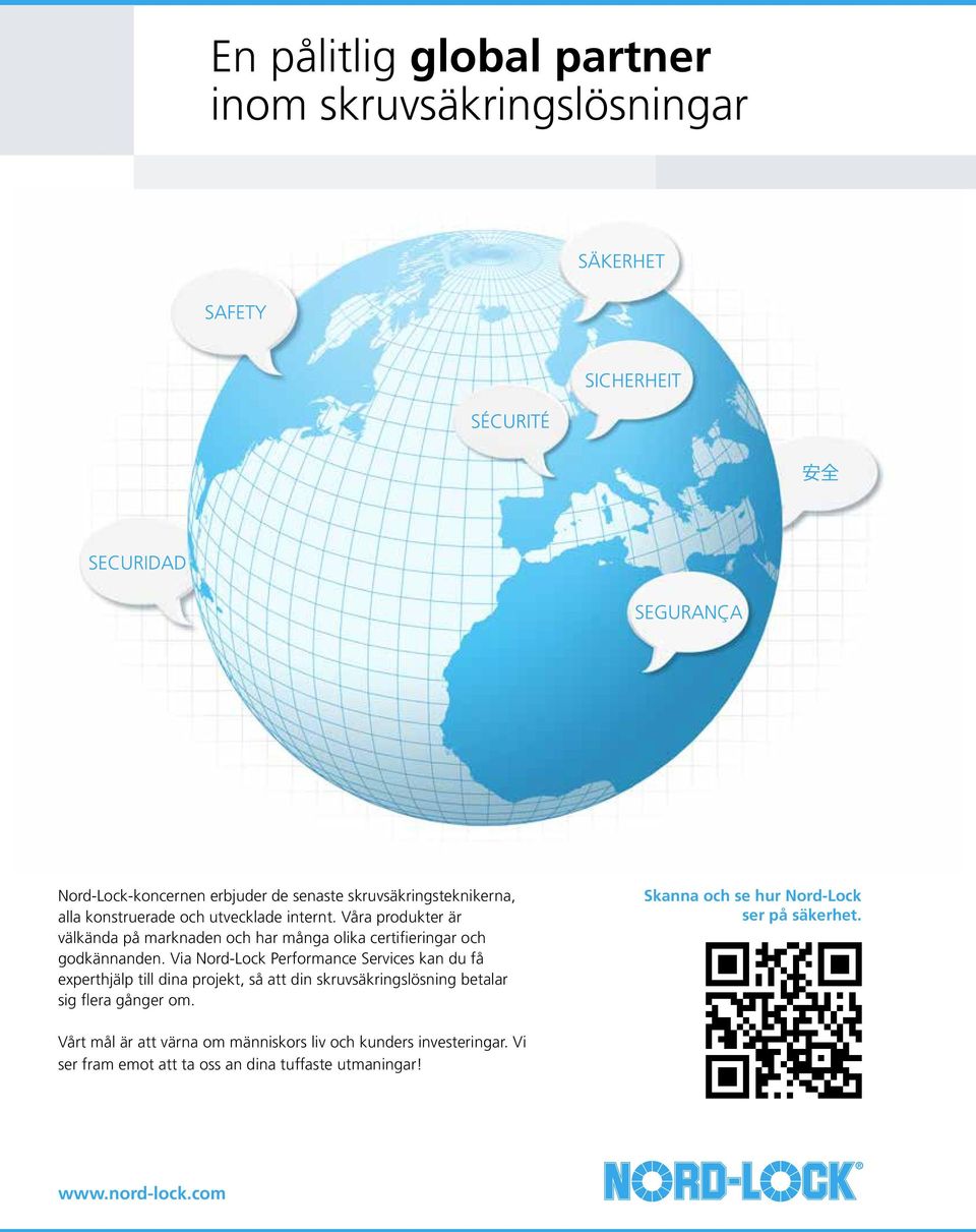 Via Nord-Lock Performance Services kan du få experthjälp till dina projekt, så att din skruvsäkringslösning betalar sig flera gånger om.