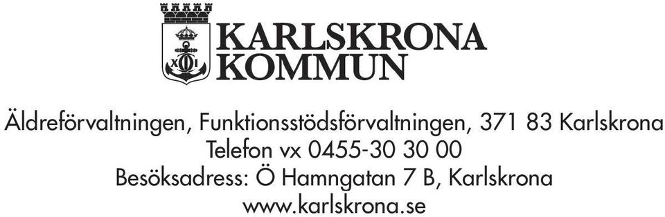 Karlskrona Telefon vx 0455-30 30 00