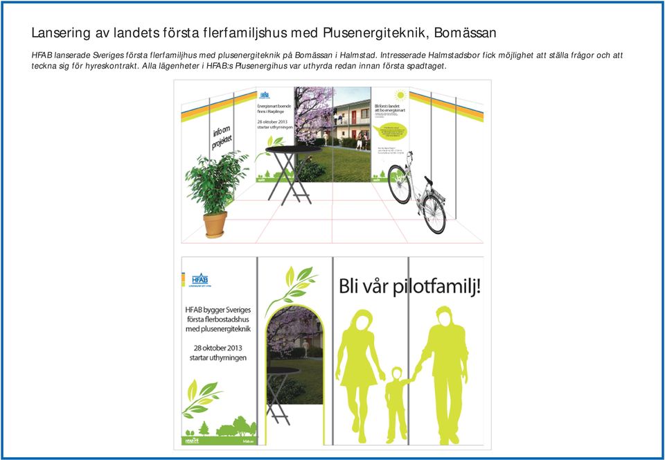 Intresserade Halmstadsbor fick möjlighet att ställa frågor och att teckna sig för