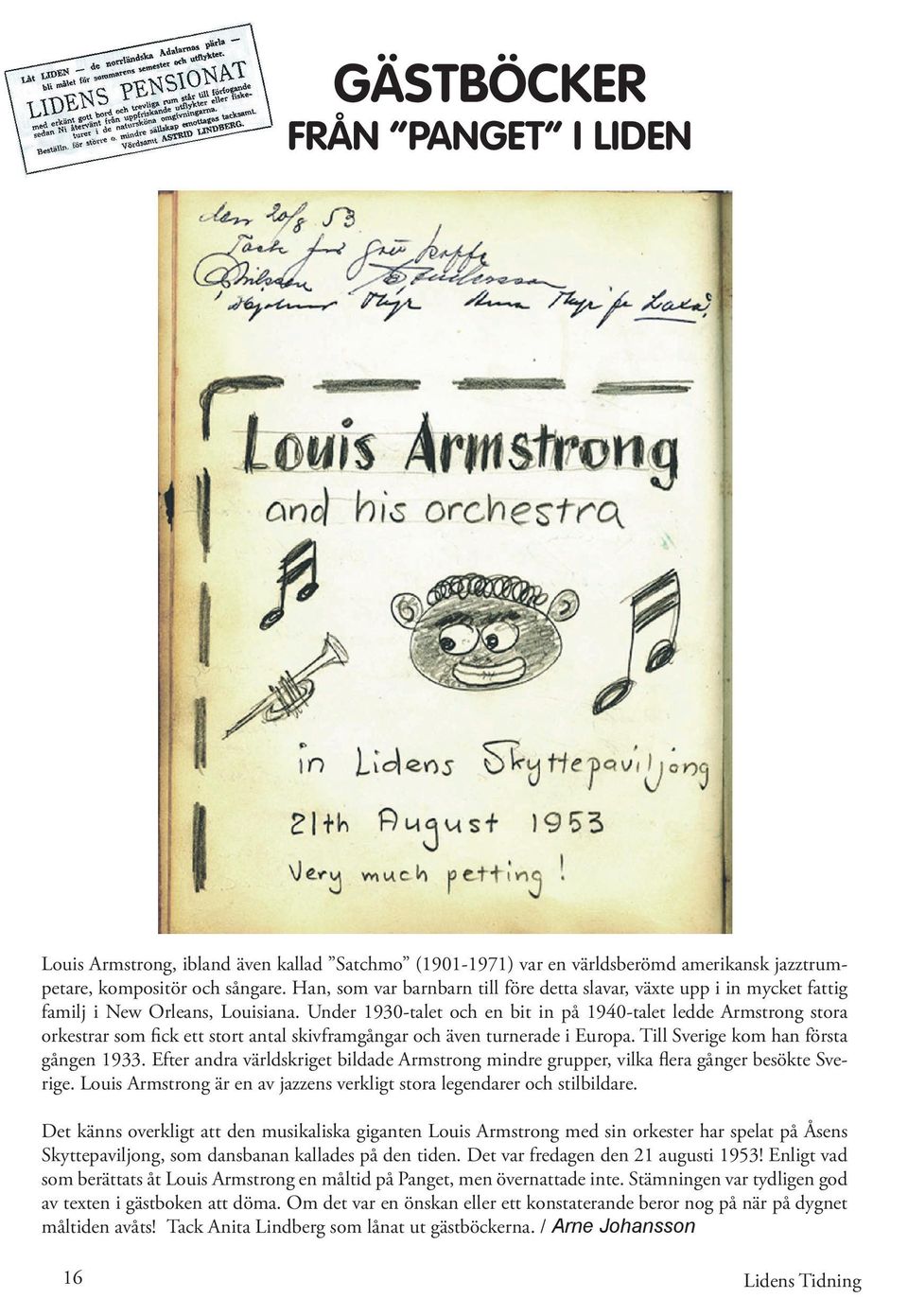Under 1930-talet och en bit in på 1940-talet ledde Armstrong stora orkestrar som fick ett stort antal skivframgångar och även turnerade i Europa. Till Sverige kom han första gången 1933.