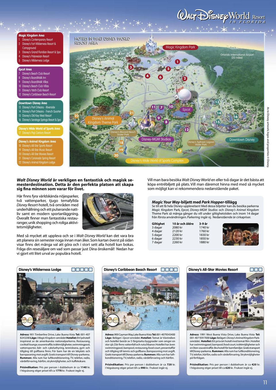 Walt Disney World är verkligen en fantastisk och magisk semesterdestination. Detta är den perfekta platsen att skapa sig fina minnen som varar för livet.