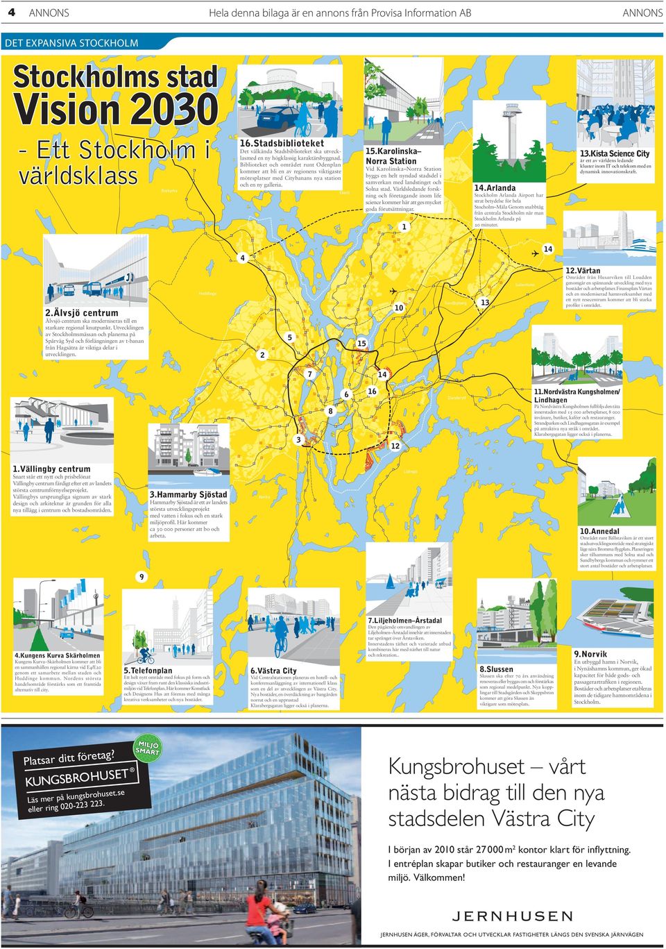 Biblioteket och området runt Odenplan kommer att bli en av regionens viktigaste mötesplatser med Citybanans nya station och en ny galleria.