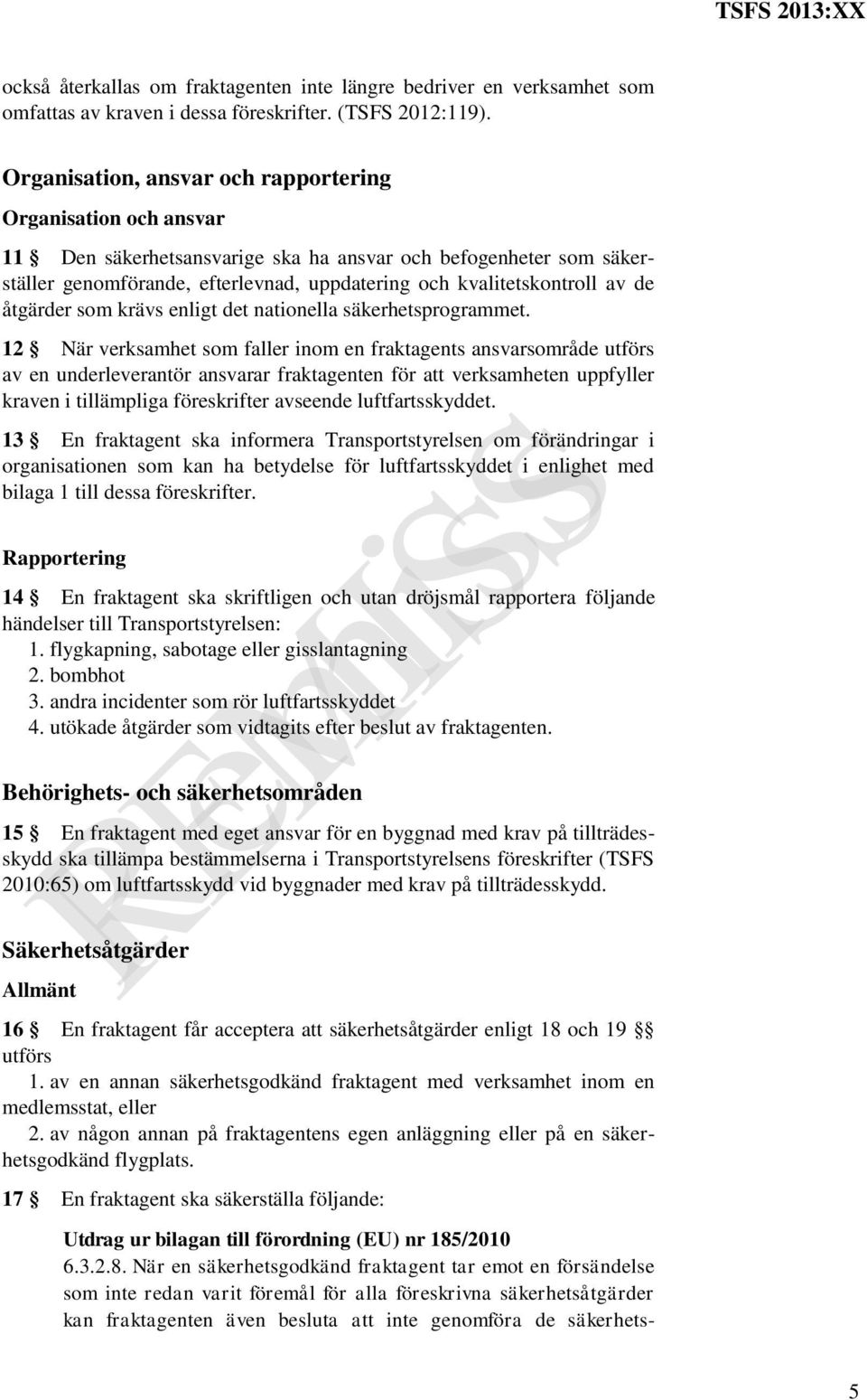 de åtgärder som krävs enligt det nationella säkerhetsprogrammet.