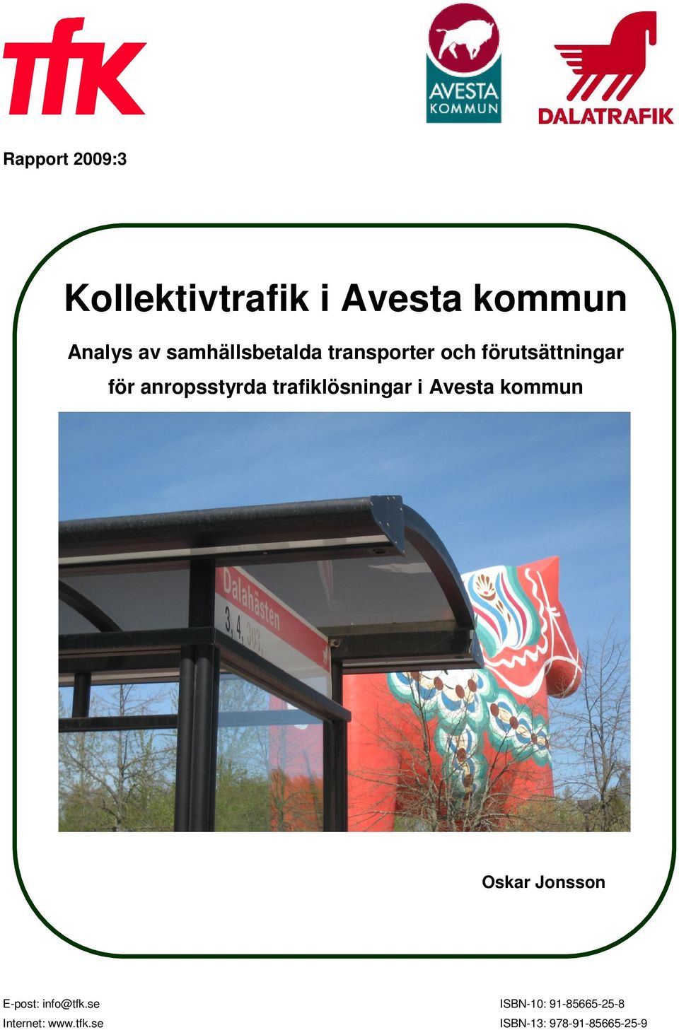 trafiklösningar i Avesta kommun Oskar Jonsson E-post: info@tfk.