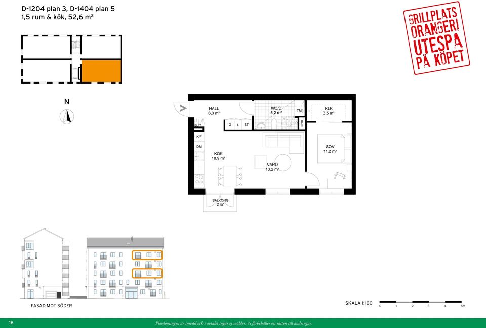 3,5 m² EL/IT L K/F 10,9 m² 13,2 m² 11,2 m² BALKO 2 m² FASAD MOT SÖDER