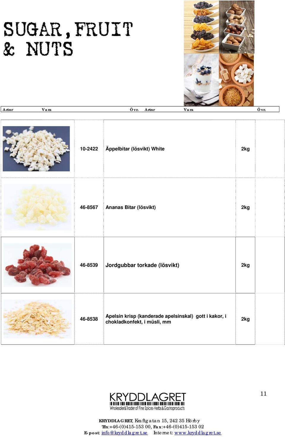 torkade (lösvikt) 2kg 46-8538 Apelsin krisp