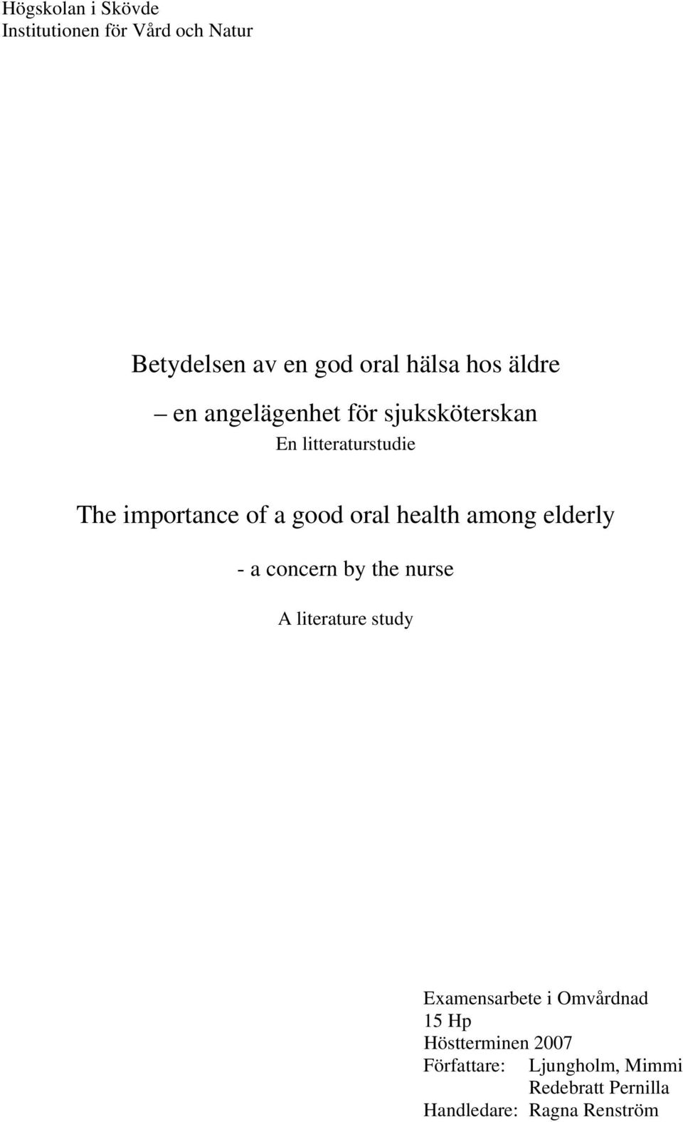 health among elderly - a concern by the nurse A literature study Examensarbete i Omvårdnad