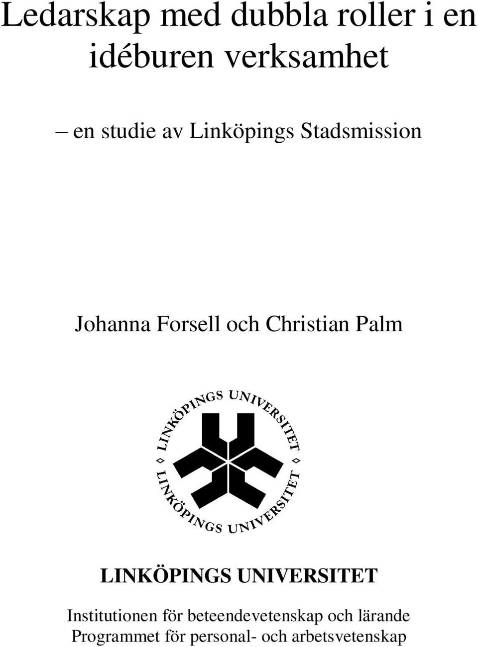 Christian Palm LINKÖPINGS UNIVERSITET Institutionen för