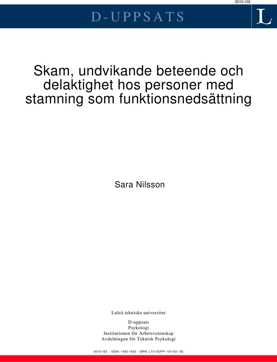 universitet D-uppsats Psykologi Institutionen för Arbetsvetenskap