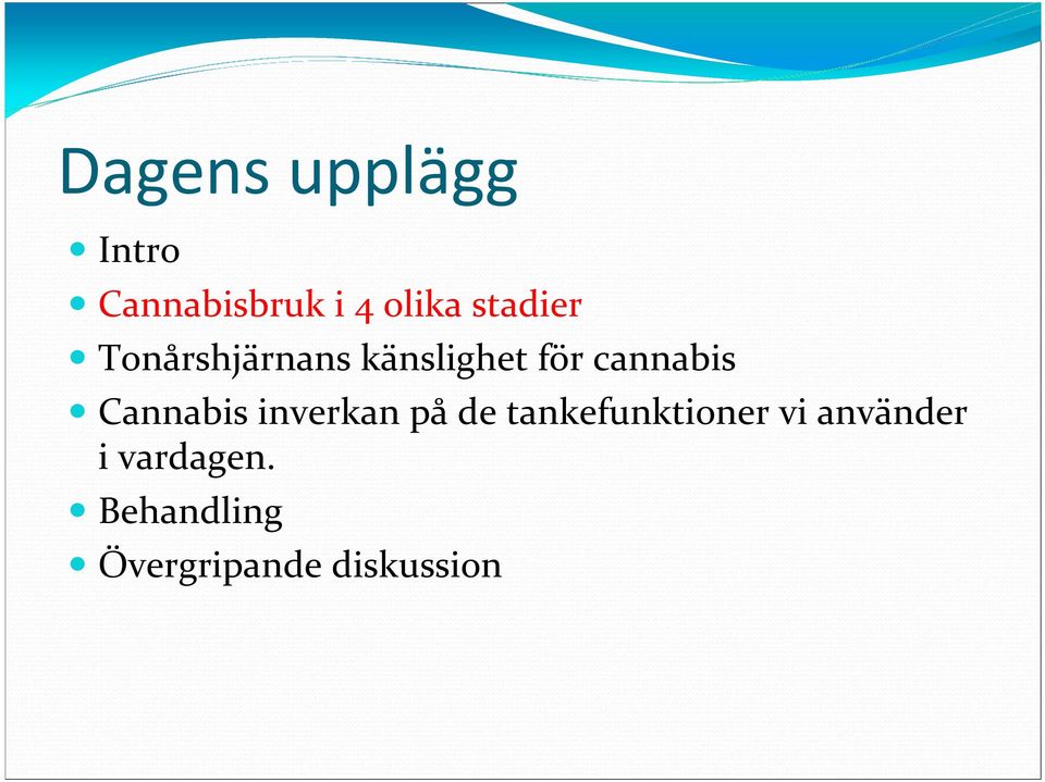 Cannabis inverkan på de tankefunktioner vi