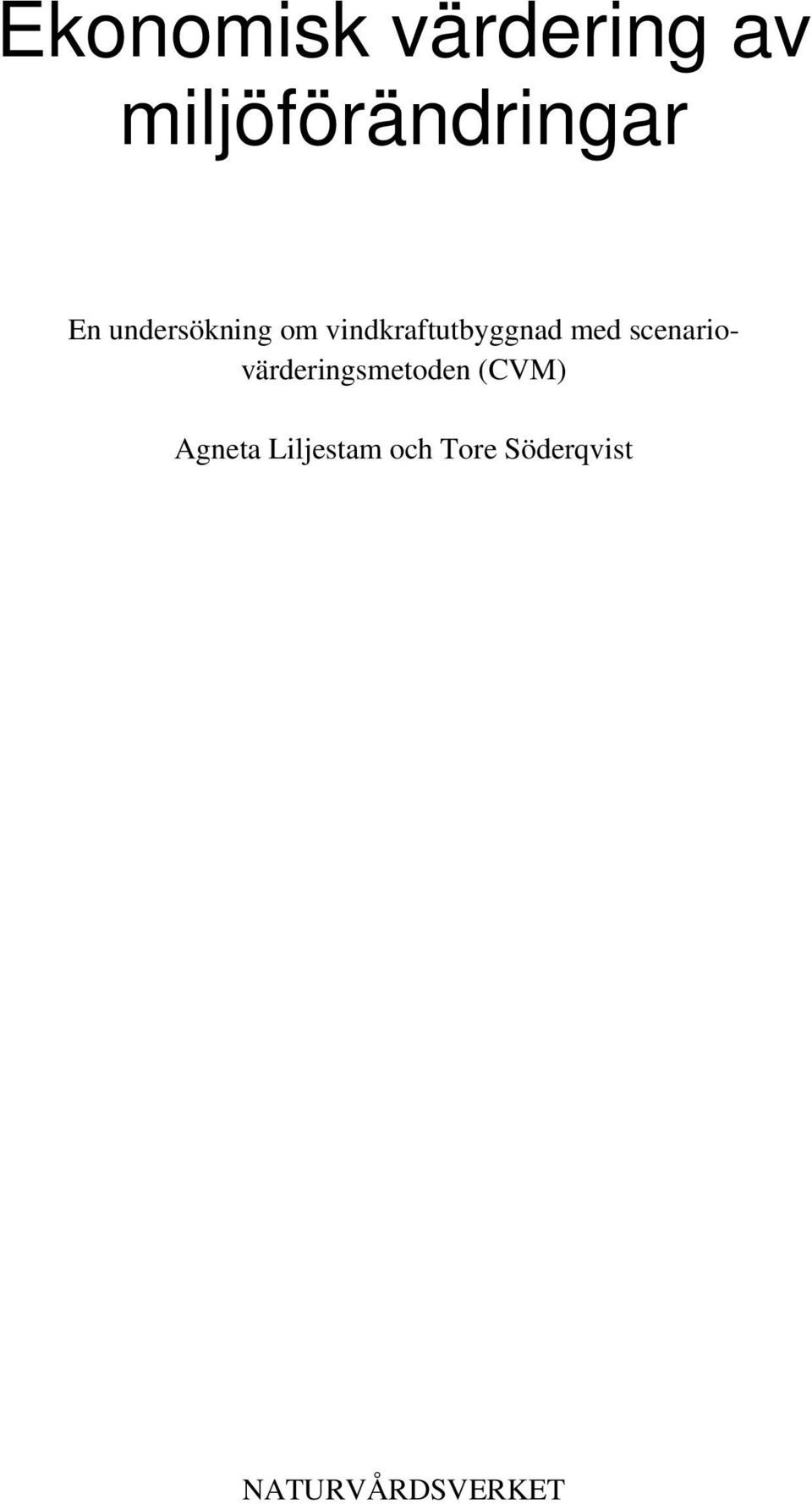 scenariovärderingsmetoden (CVM) Agneta