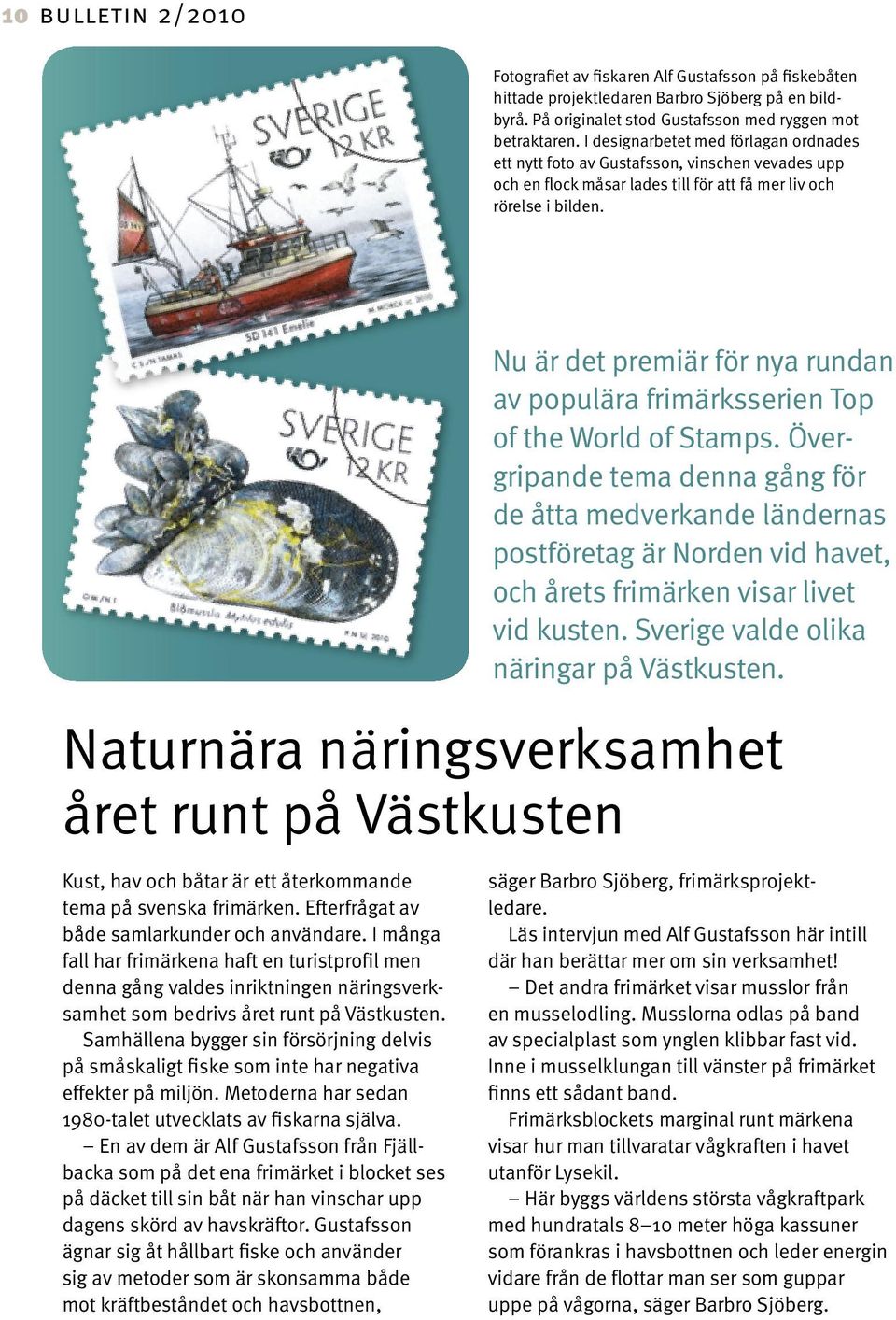 Nu är det premiär för nya rundan av populära frimärksserien Top of the World of Stamps.