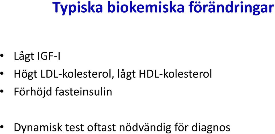HDL-kolesterol Förhöjd fasteinsulin