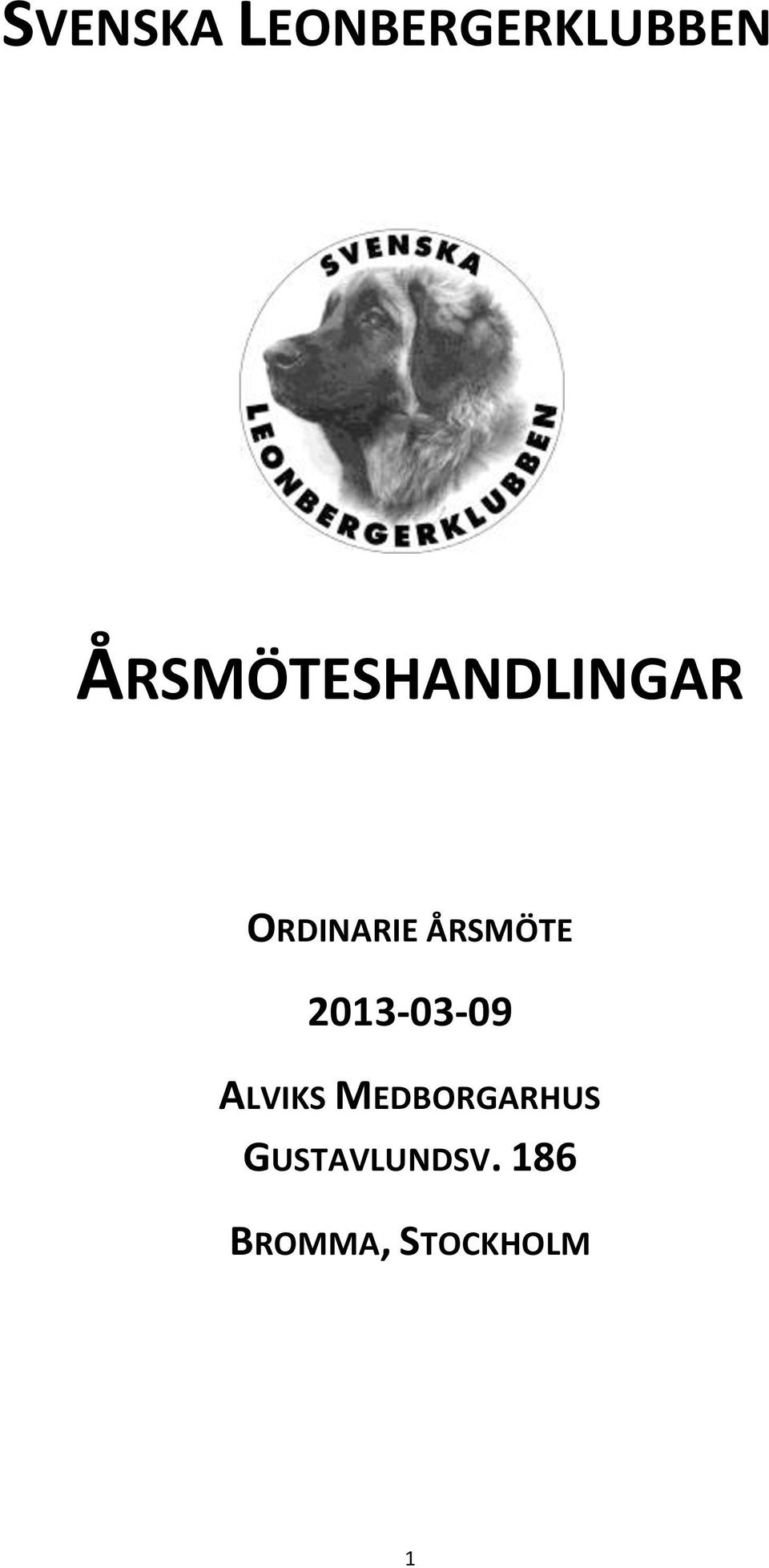 ÅRSMÖTE 2013-03-09 ALVIKS