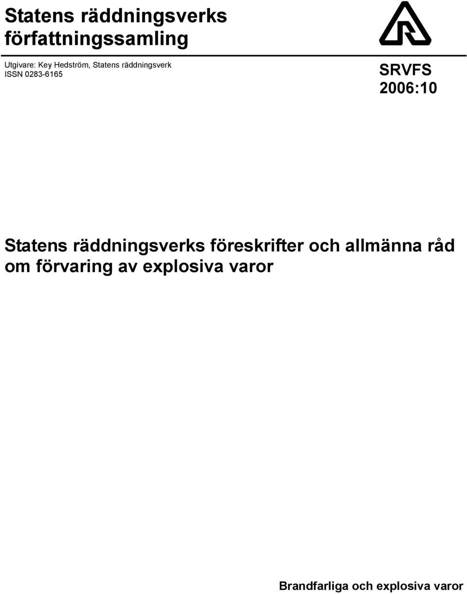 2006:10 Statens räddningsverks föreskrifter och allmänna