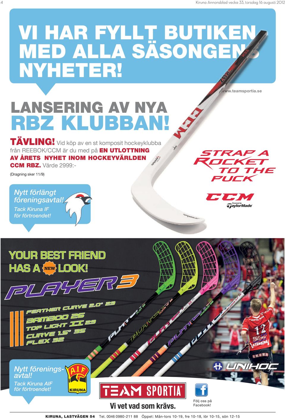 Vid köp av en st komposit hockeyklubba från REEBOK/CCM är du med på EN UTLOTTNING AV ÅRETS NYHET INOM HOCKEYVÄRLDEN CCM RBZ.