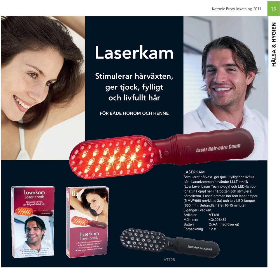 Laserkammen använder LLLT-teknik (Low Level Laser Technology) och LED-lampor för att nå djupt ner i hårbotten och stimulera hårcellerna.