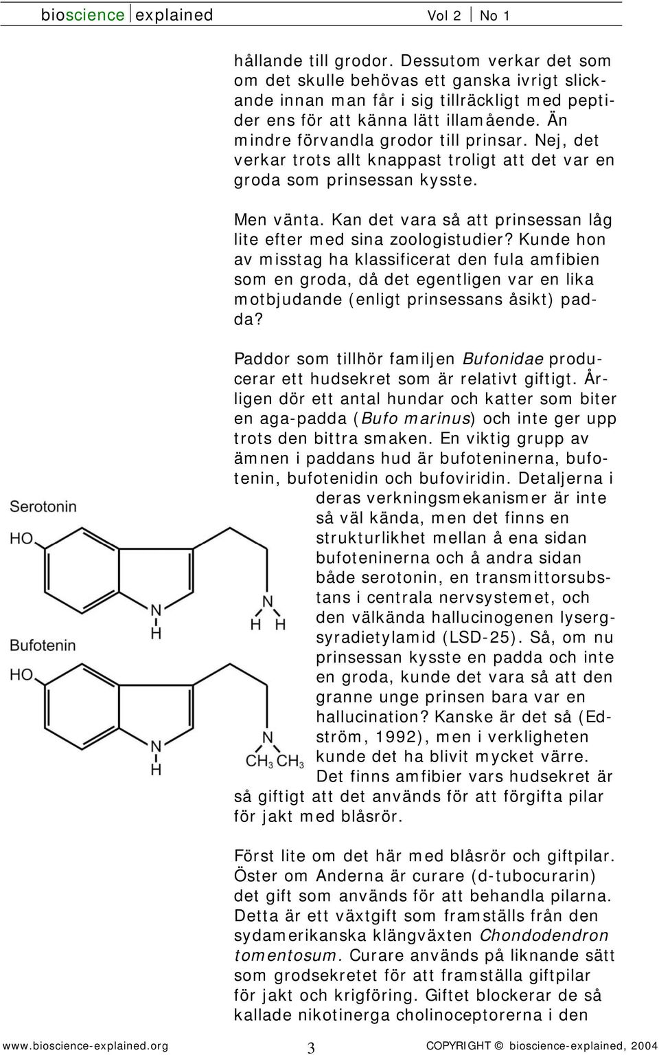 Kan det vara så att prinsessan låg lite efter med sina zoologistudier?