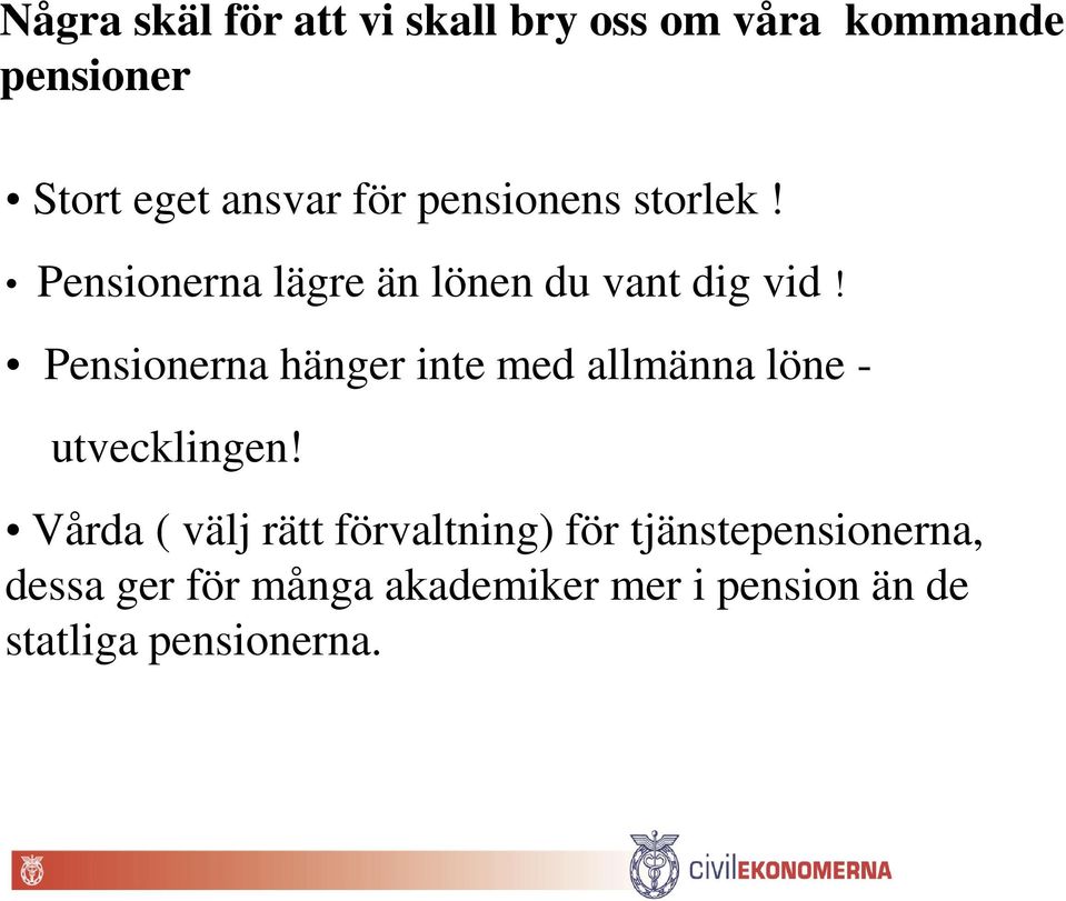 Pensionerna hänger inte med allmänna löne - utvecklingen!