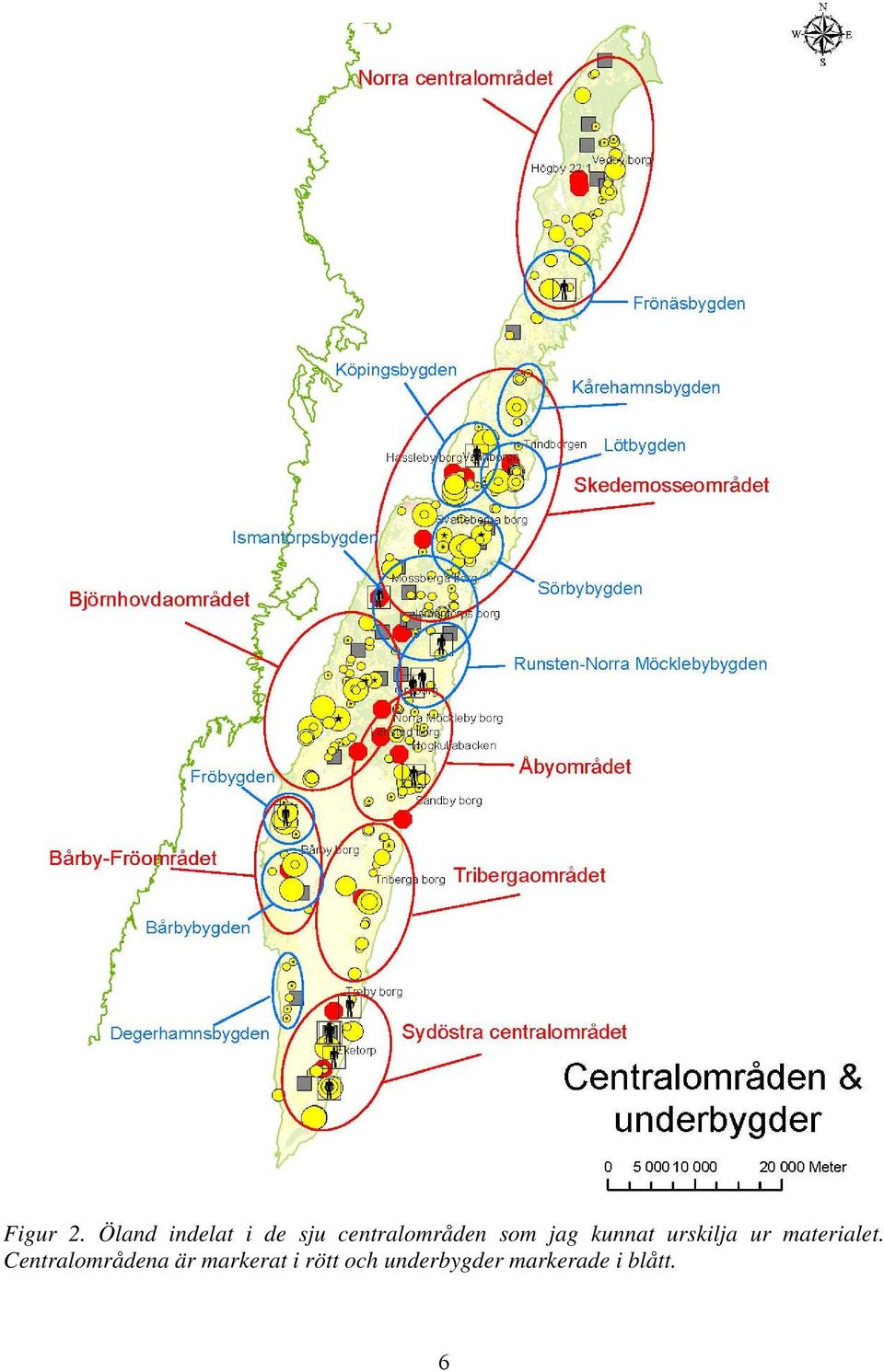 som jag kunnat urskilja ur materialet.