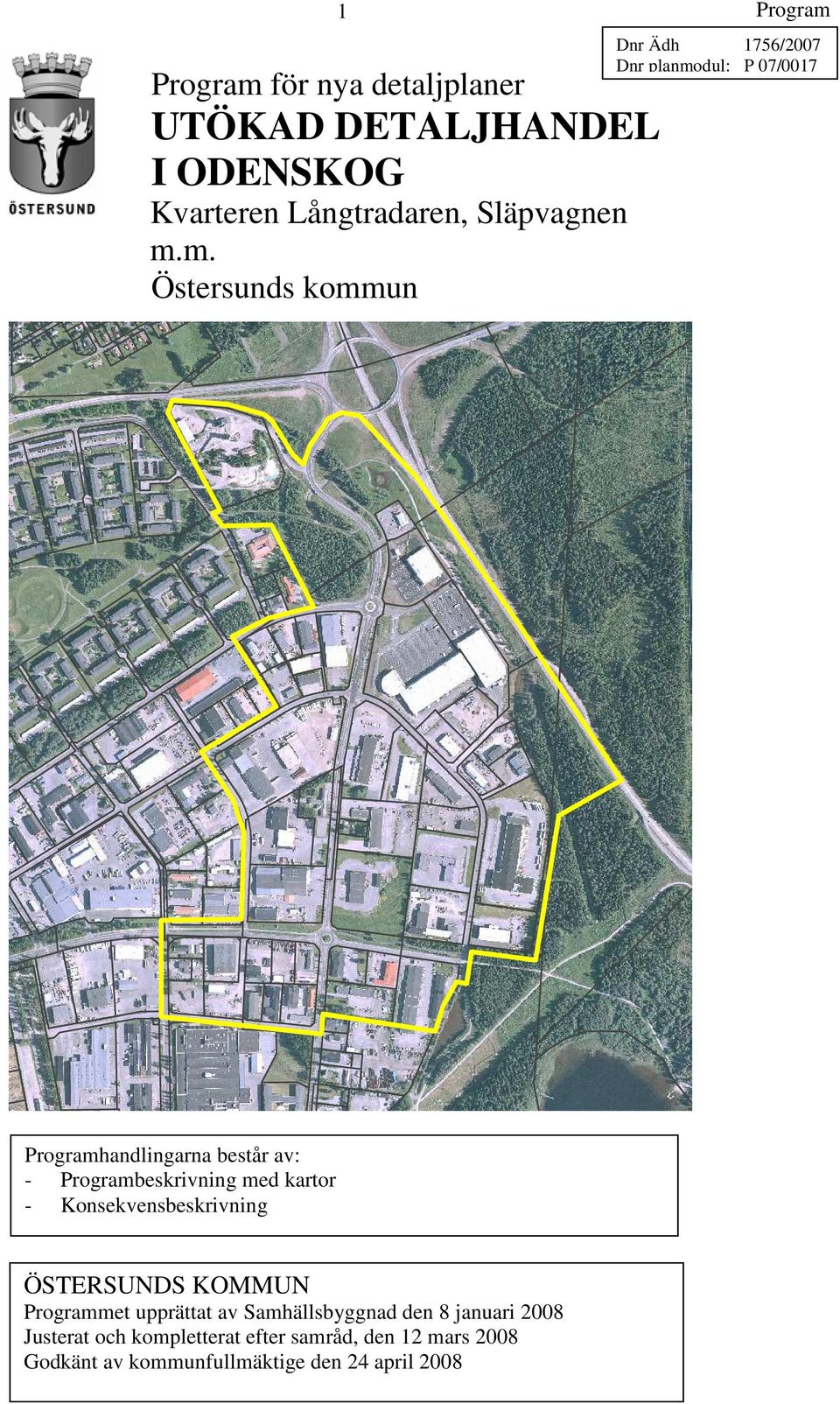 kartor - Konsekvensbeskrivning ÖSTERSUNDS KOMMUN met upprättat av Samhällsbyggnad den 8 januari 008