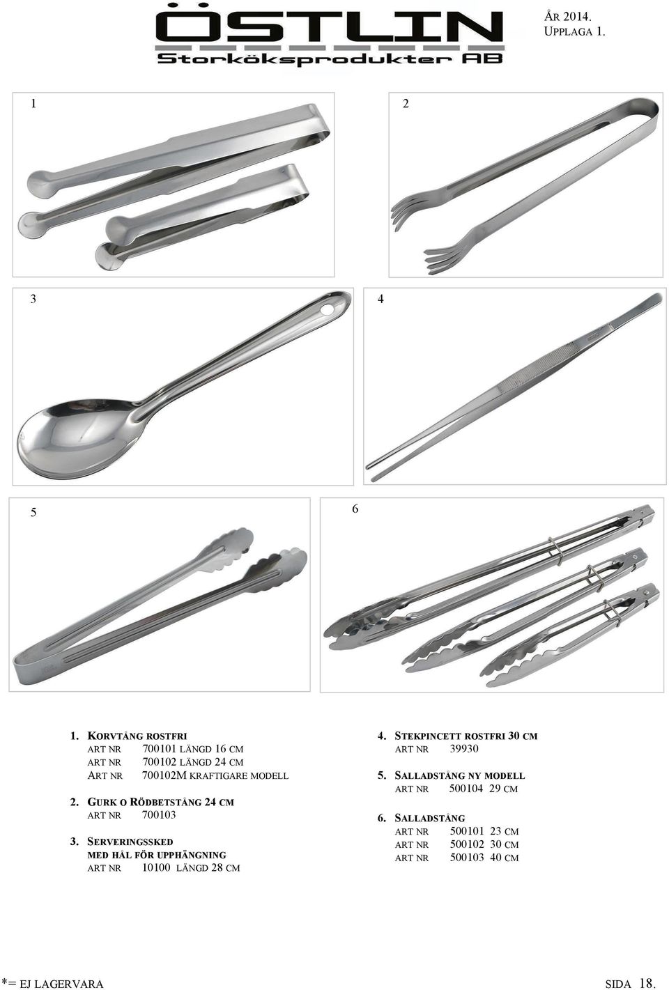 2. GURK O RÖDBETSTÅNG 24 CM ART NR 700103 3.