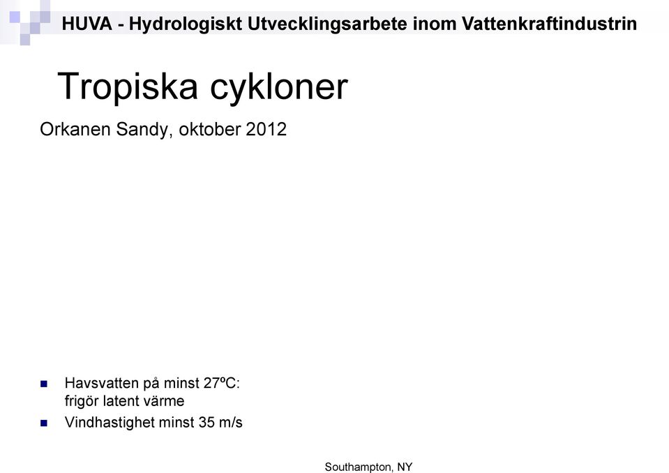 Havsvatten på minst 27ºC: frigör