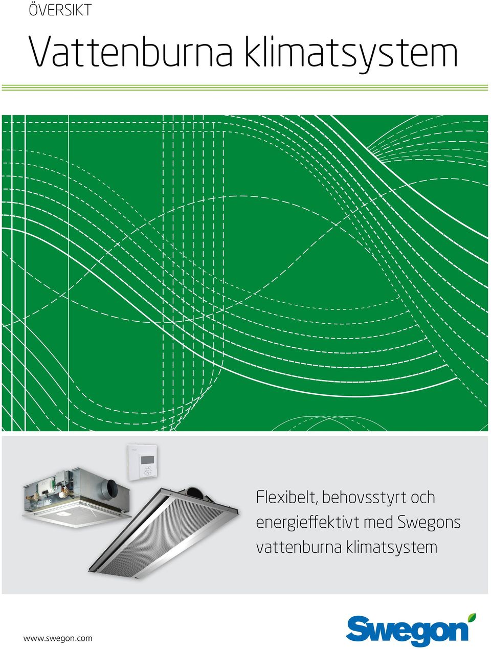 behovsstyrt och energieffektivt