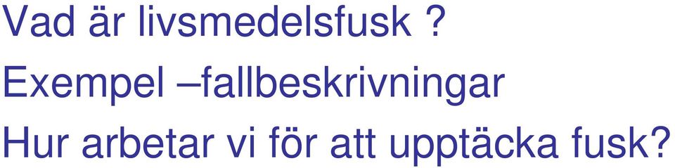 fallbeskrivningar Hur