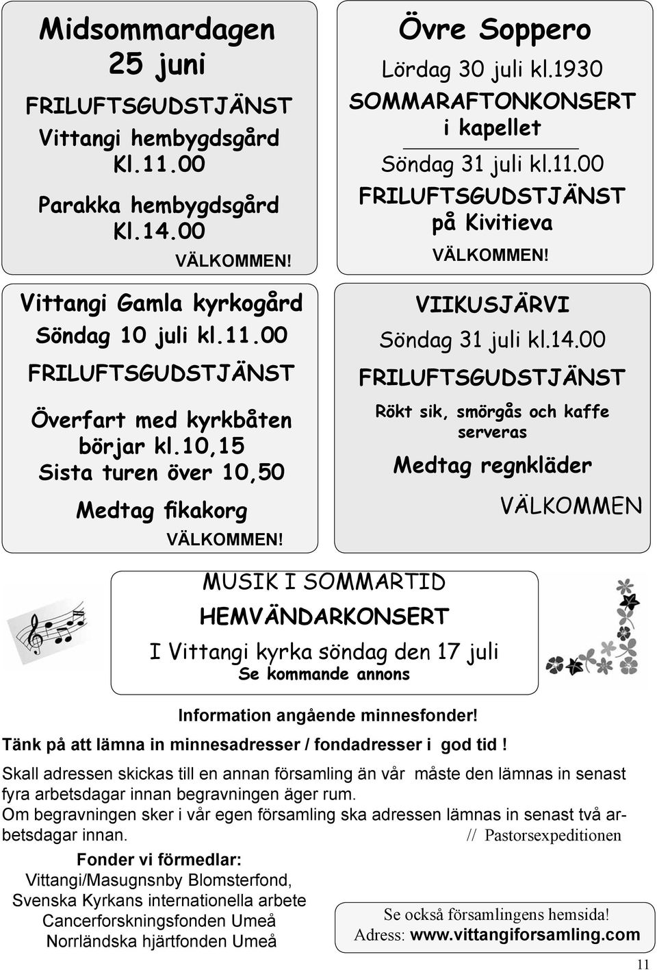 VIIKUSJÄRVI Söndag 31 juli kl.14.