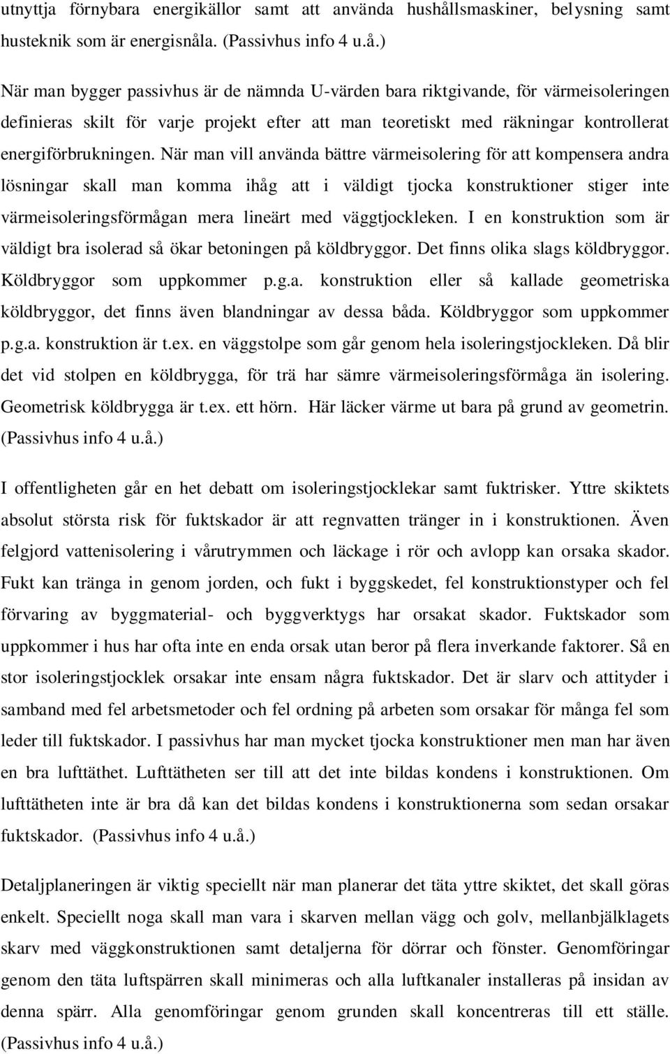 a. (Passivhus info 4 u.å.