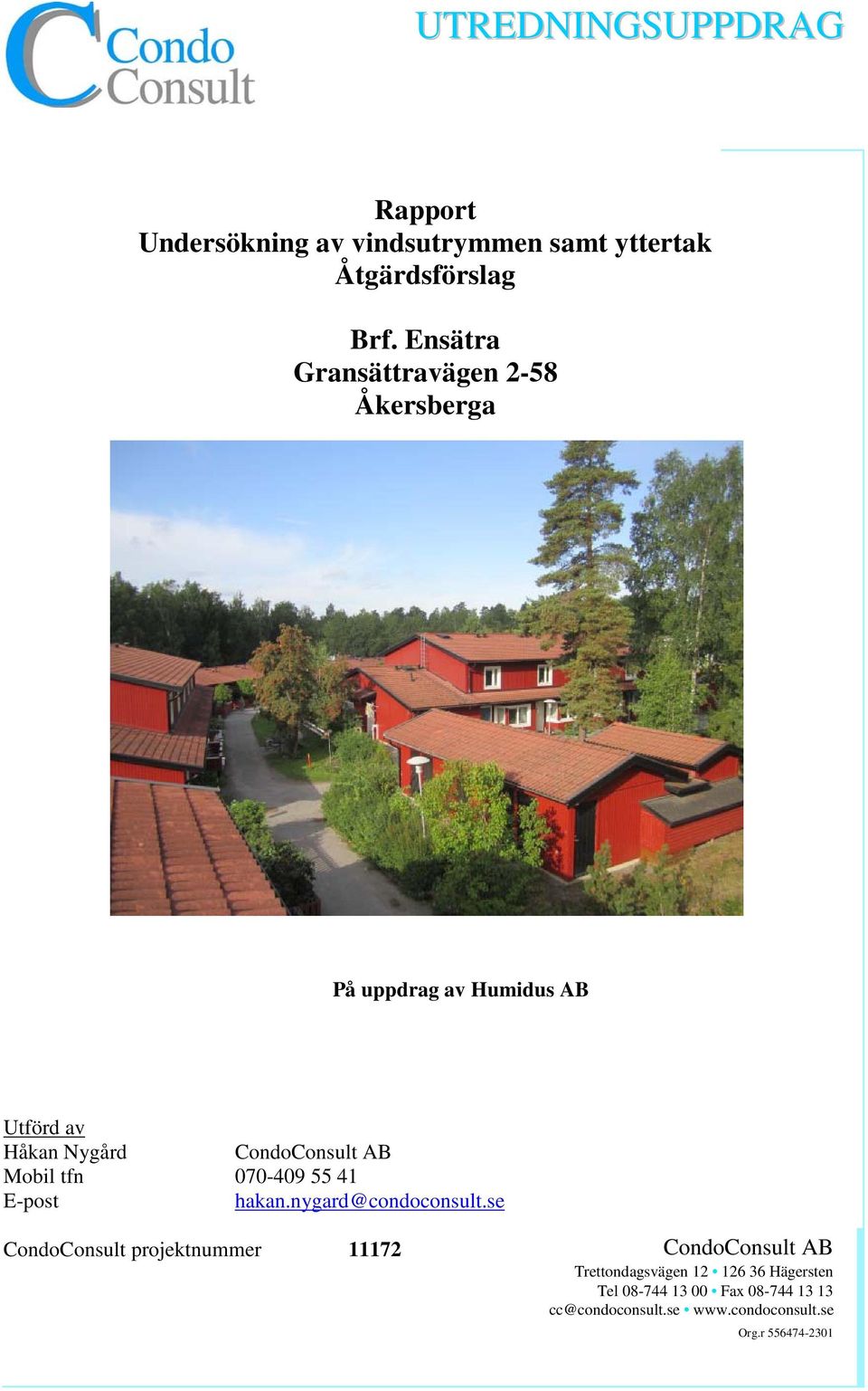 CondoConsult AB 070-409 55 41 hakan.nygard@condoconsult.