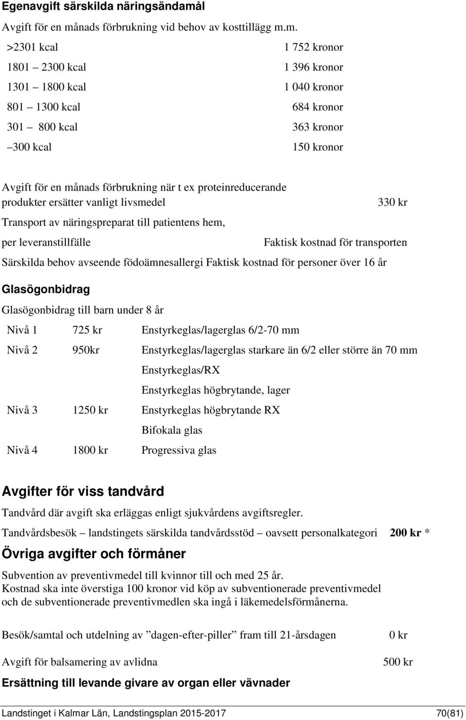 nads förbrukning vid behov av kosttillägg m.