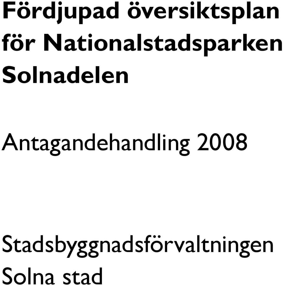 Solnadelen Antagandehandling