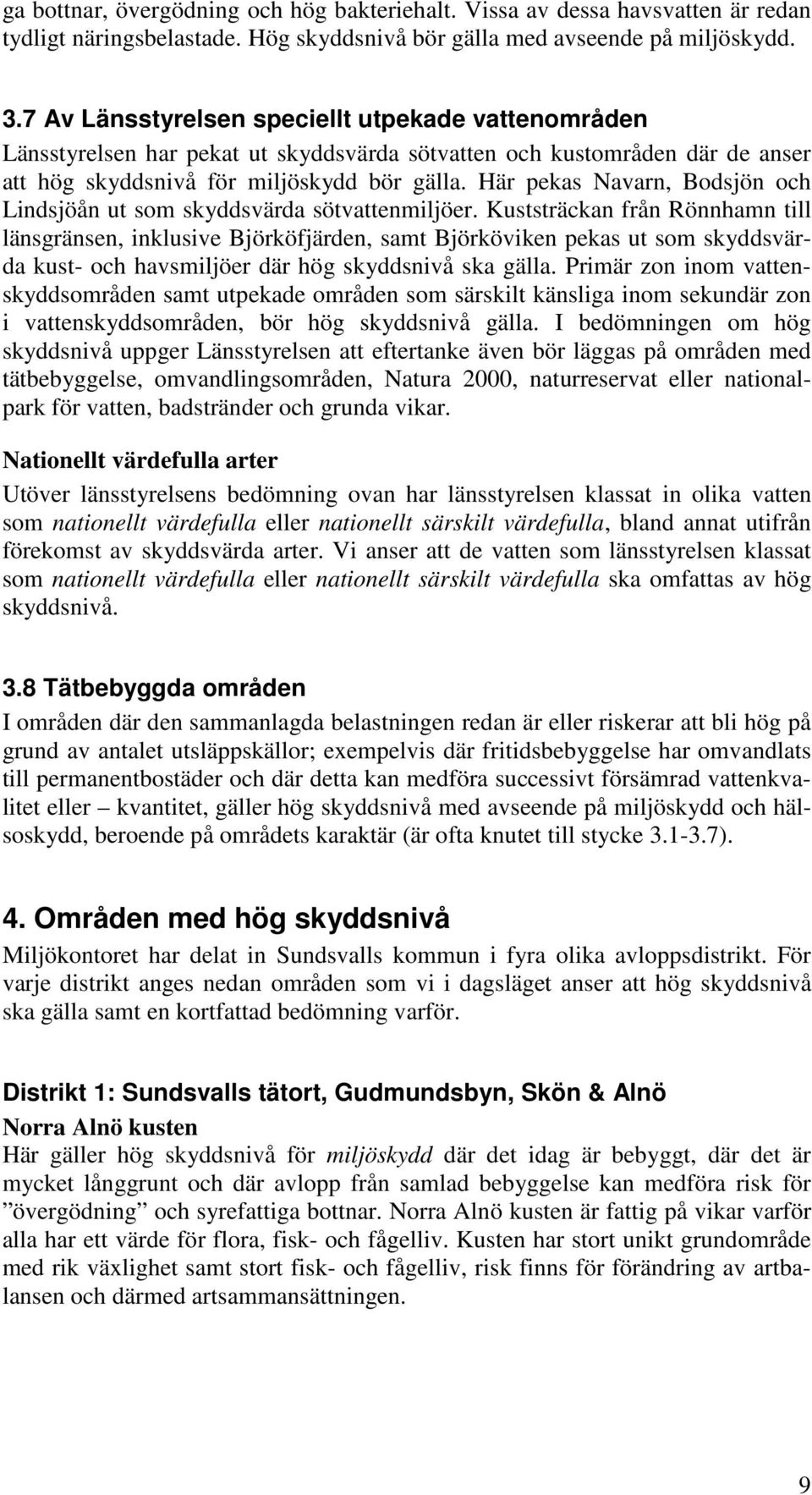 Här pekas Navarn, Bodsjön och Lindsjöån ut som skyddsvärda sötvattenmiljöer.
