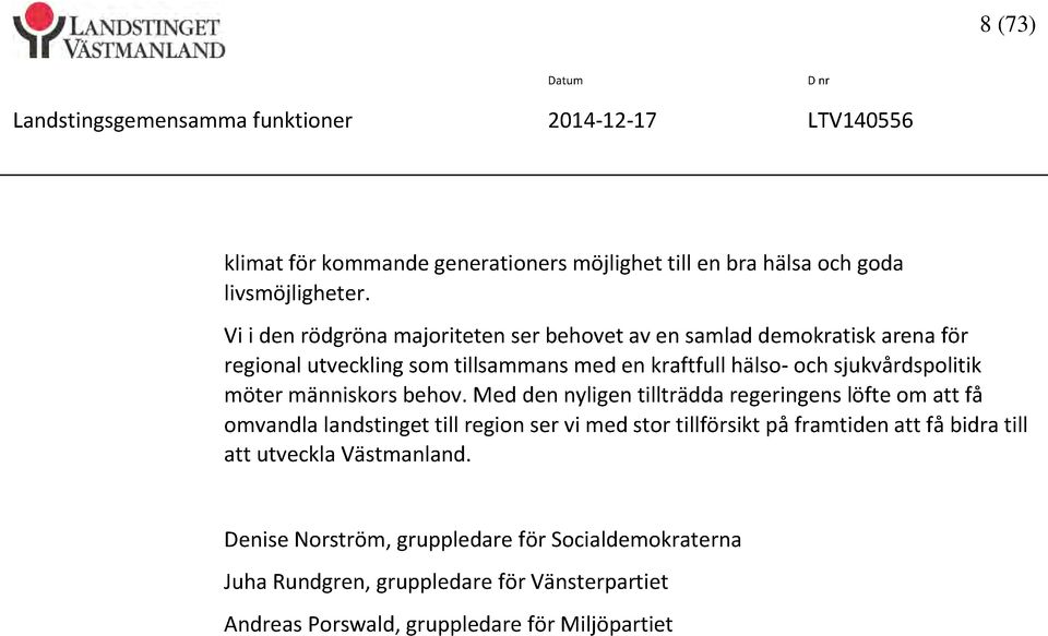 sjukvårdspolitik möter människors behov.