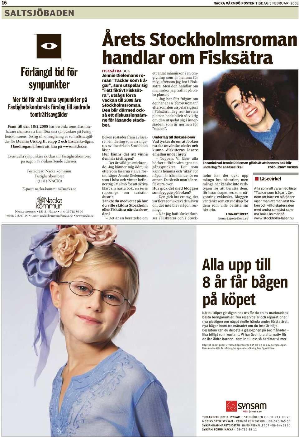 Handlingarna finns att läsa på www.nacka.se.