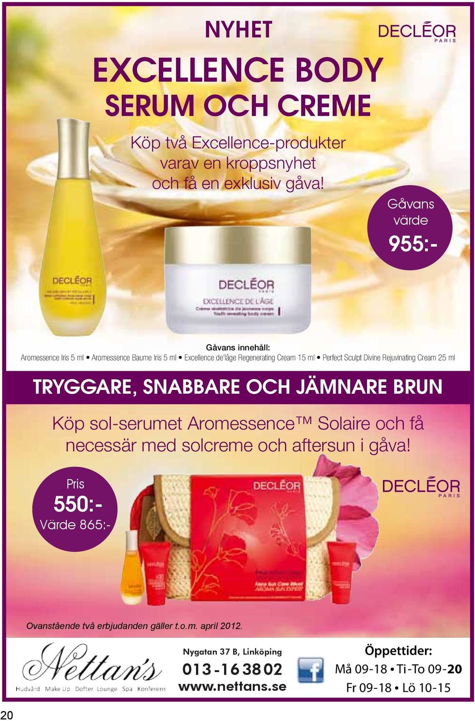 Divine Rejuvinating Cream 25 ml TRYGGARE, SNABBARE OCH JÄMNARE BRUN Köp sol-serumet Aromessence Solaire och få necessär med solcreme och aftersun i