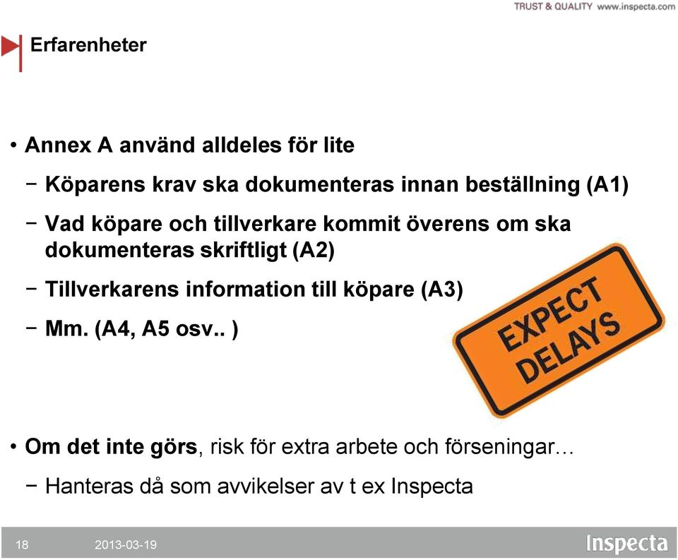 skriftligt (A2) Tillverkarens information till köpare (A3) Mm. (A4, A5 osv.