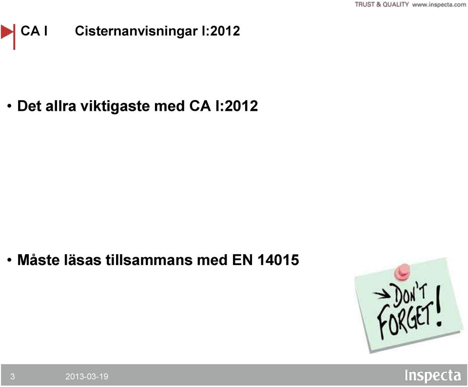 viktigaste med CA I:2012