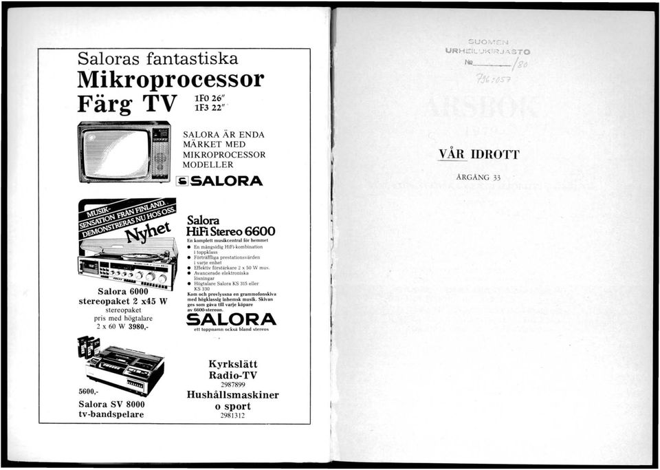 rörstärkare 2 x 50 W mus. Avancerade elektroniska lösnlngar Högtalare Salora KS 315 eiler KS 330 Kom och provlyssna en grammofonskl vb med högklasslg Inhemsk musil<.