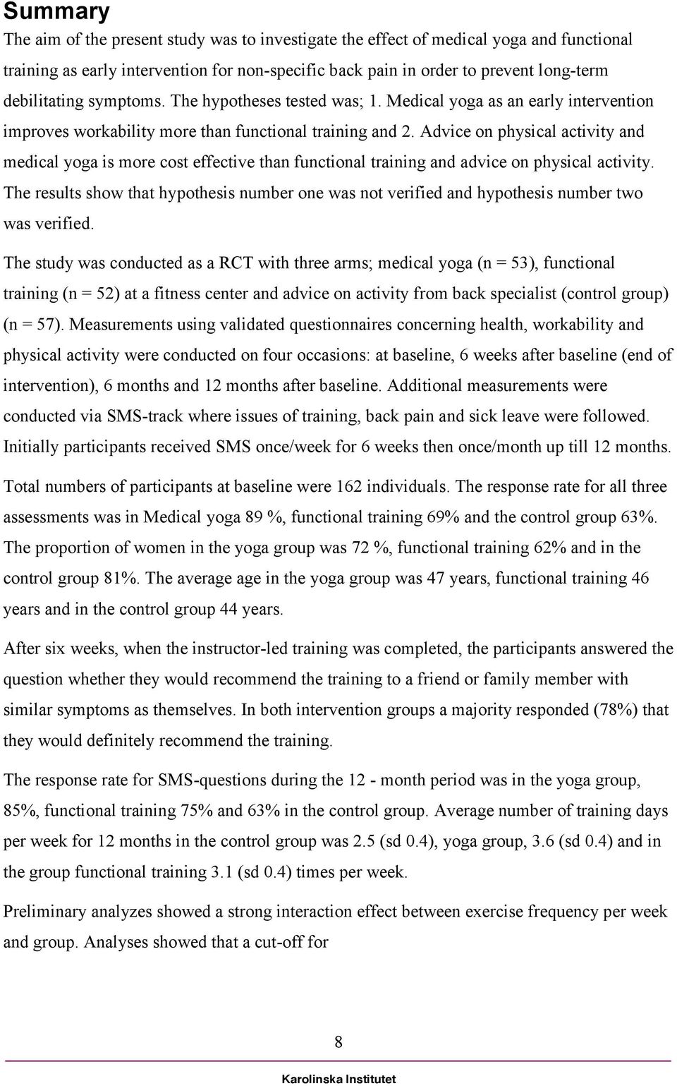 Advice on physical activity and medical yoga is more cost effective than functional training and advice on physical activity.