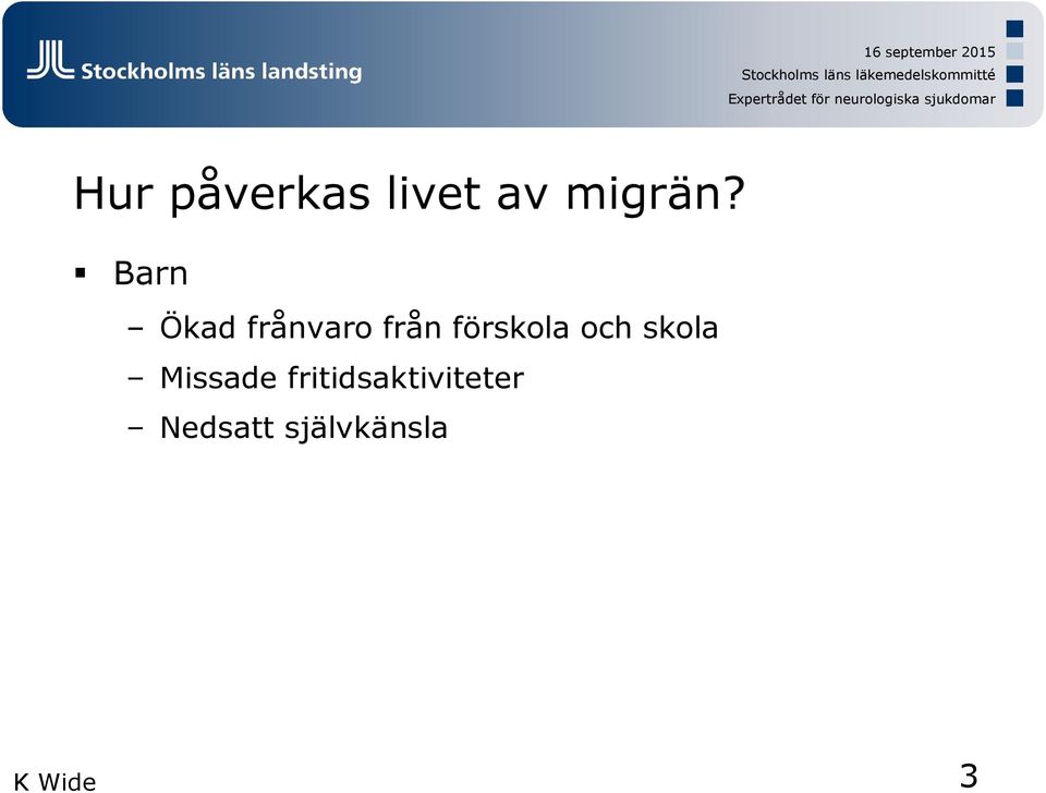 Barn Ökad frånvaro från förskola